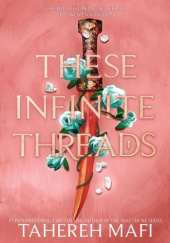 Okładka książki These Infinite Threads Tahereh Mafi
