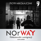 Okładka książki NOrWAY. Półdzienniki z emigracji Piotr Mikołajczak