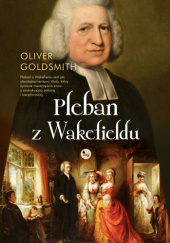 Okładka książki Pleban z Wakefieldu Oliver Goldsmith