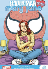 Okładka książki Spider-man Loves Mary Jane: The Secret Thing David Hahn, Sean McKeever, Takeshi Miyazawa, Terry Moore, Craig Rousseau
