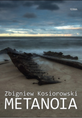 Okładka książki Metanoia Zbigniew Kosiorowski