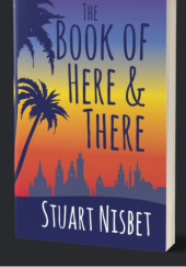 Okładka książki The Book of Here & There Stuart Nisbet