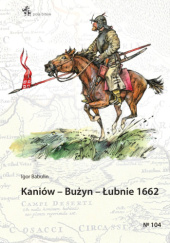 Okładka książki Kaniów – Bużyn – Łubnie 1662 Igor Babulin