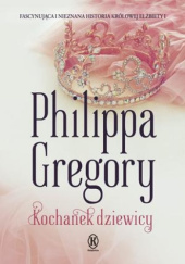 Okładka książki Kochanek dziewicy Philippa Gregory