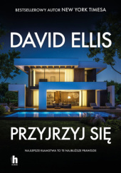 Okładka książki Przyjrzyj się David Ellis