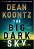 Okładka książki The Big Dark Sky Dean Koontz