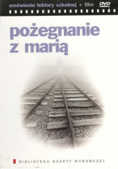 Okładka książki "Pożegnanie z Marią"  Tadeusz Borowskiego Natalia Grygiel, Krzysztof Płatek