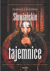 Okładka książki Słowiańskie tajemnice Tomasz J. Kosiński