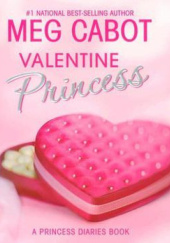 Okładka książki The Princess Diaries, Volume VII and 3/4: Valentine Princess Meg Cabot