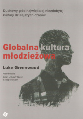 Okładka książki Globalna kultura młodzieżowa Luke Greenwood