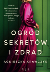 Okładka książki Ogród sekretów i zdrad Agnieszka Krawczyk
