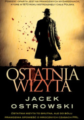 Okładka książki Ostatnia wizyta Jacek Ostrowski