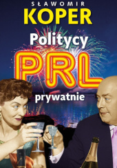 Politycy PRL prywatnie