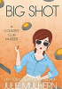 Okładka książki Big Shot Julie Mulhern