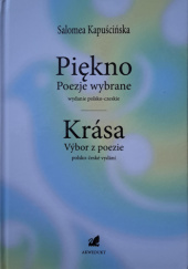 Okładka książki Piękno. Poezje wybrane. Wydanie polsko-czeskie Salomea Kapuścińska