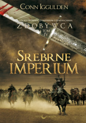Okładka książki Srebrne imperium Conn Iggulden