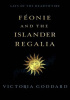 Okładka książki Feonie and the Islander Regalia Victoria Goddard