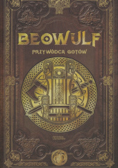 Okładka książki Beowulf. Przywódca Gotów Juan Carlos Moreno, Javier Yanes