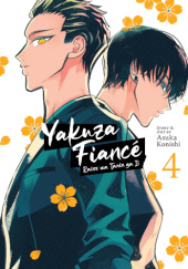Okładka książki Yakuza Fiancé: Raise wa Tanin ga Ii Vol. 4 Asuka Konishi
