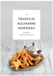 Okładka książki Tradycje kulinarne Norwegii Magdalena Tomaszewska-Bolałek