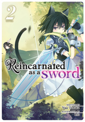 Okładka książki Reincarnated as a Sword, Vol. 2 (light novel) Yuu Tanaka
