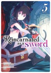 Reincarnated as a Sword, Vol. 5 (light novel)