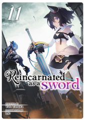 Okładka książki Reincarnated as a Sword, Vol. 11 (light novel) Yuu Tanaka