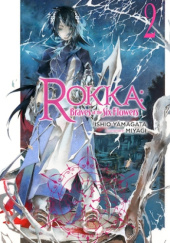 Okładka książki Rokka: Braves of the Six Flowers, Vol. 2 (light novel) Miyagi, Ishio Yamagata