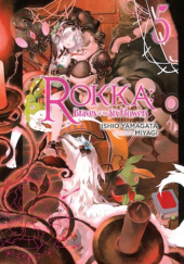 Okładka książki Rokka: Braves of the Six Flowers, Vol. 5 (light novel) Miyagi, Ishio Yamagata