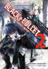 Okładka książki Black Bullet, Vol. 2 (light novel) Shiden Kanzaki, Saki Ukai