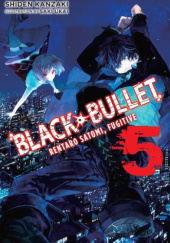 Okładka książki Black Bullet, Vol. 5 (light novel) Shiden Kanzaki, Saki Ukai