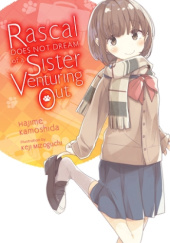 Okładka książki Rascal Does Not Dream of a Sister Venturing Out (light novel) Hajime Kamoshida, Keiji Mizoguchi
