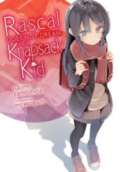 Okładka książki Rascal Does Not Dream of a Knapsack Kid (light novel) Hajime Kamoshida, Keiji Mizoguchi