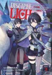 Disciple of the Lich: Or How I Was Cursed by the Gods and Dropped Into the Abyss!, Vol. 3 (light novel)