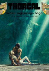 Okładka książki Thorgal: Miasto zaginionego boga Grzegorz Rosiński, Jean Van Hamme