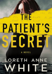 Okładka książki The Patient's Secret Loreth Anne White