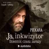 Okładka książki Ja Inkwizytor. Dziennik czasu zarazy Jacek Piekara