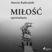 Okładka książki Miłość Marcin Radwański