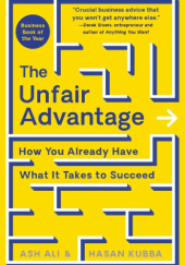 Okładka książki The Unfair Advantage ASH ALI, HASAN KUBBA