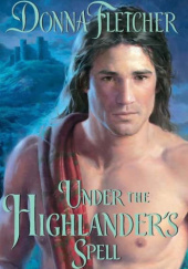 Okładka książki Under the Highlander’s Spell Donna Fletcher