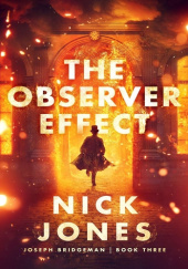 Okładka książki The Observer Effect Nick Jones