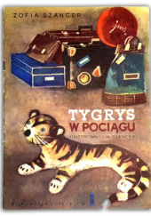 Okładka książki Tygrys w pociągu Zofia Szancerowa