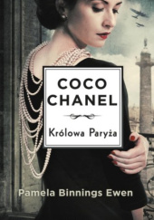 Okładka książki Coco Chanel. Królowa Paryża Pamela Binnings Ewen