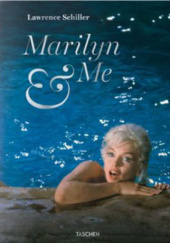Okładka książki Marilyn & Me. A Photographer's Memories Lawrence Schiller