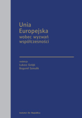 Okładka książki Unia Europejska wobec wyzwań współczesności Łukasz Gołąb, Bogumił Szmulik