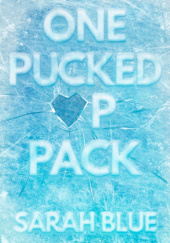 Okładka książki One Pucked Up Pack Sarah Blue