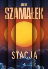 Okładka książki Stacja Jakub Szamałek