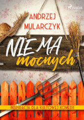 Okładka książki Nie ma mocnych Andrzej Mularczyk
