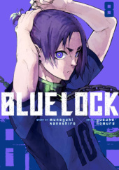 Okładka książki Blue Lock Vol. 8 Muneyuki Kaneshiro, Yusuke Nomura