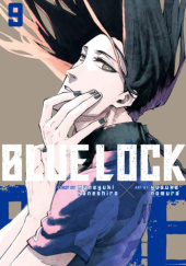 Okładka książki Blue Lock Vol. 9 Muneyuki Kaneshiro, Yusuke Nomura